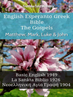 English Esperanto Greek Bible - The Gospels - Matthew, Mark, Luke & John: Basic English 1949 - La Sankta Biblio 1926 - Νεοελληνική Αγία Γραφή 1904