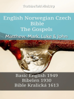 English Norwegian Czech Bible - The Gospels - Matthew, Mark, Luke & John: Basic English 1949 - Bibelen 1930 - Bible Kralická 1613