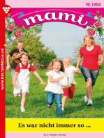 Es war nicht immer so ...: Mami 1902 – Familienroman