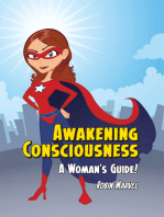 Awakening Consciousness: A Woman's Guide!