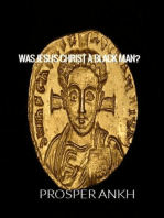 Was Jesus Christ A Black Man?