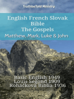 English French Slovak Bible - The Gospels - Matthew, Mark, Luke & John: Basic English 1949 - Louis Segond 1910 - Roháčkova Biblia 1936