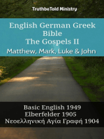 English German Greek Bible - The Gospels II - Matthew, Mark, Luke & John: Basic English 1949 - Elberfelder 1905 - Νεοελληνική Αγία Γραφή 1904