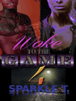 Woke To The Game - Part 4