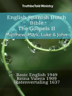 English Spanish Dutch Bible - The Gospels - Matthew, Mark, Luke & John: Basic English 1949 - Reina Valera 1909 - Statenvertaling 1637