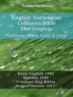 English Norwegian Cebuano Bible - The Gospels - Matthew, Mark, Luke & John: Basic English 1949 - Bibelen 1930 - Cebuano Ang Biblia, Bugna Version 1917