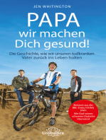 Papa wir machen Dich gesund!: Die Geschichte, wie wir unseren todkranken Vater zurück ins Leben holten. Bekannt aus der BBC-Doku: FIXING DAD: Wie Dad seinen schweren Diabetes überwand