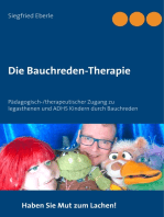 Die Bauchreden-Therapie: Pädagogisch-/therapeutischer Zugang zu legasthenen und ADHS-Kindern durch Bauchreden