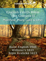 English Czech Bible - The Gospels II - Matthew, Mark, Luke and John: Basic English 1949 - Websters 1833 - Bible Kralická 1613