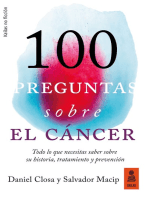 100 preguntas sobre el cáncer: Todo lo que necesitas saber sobre su historia, tratamiento y prevención