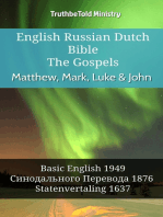 English Russian Dutch Bible - The Gospels - Matthew, Mark, Luke & John: Basic English 1949 - Синодального Перевода 1876 - Statenvertaling 1637