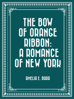 The Bow of Orange Ribbon: A Romance of New York