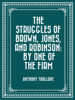 The Struggles of Brown, Jones, and Robinson: By One of the Firm