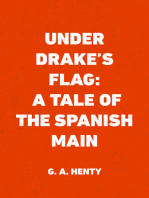 Under Drake's Flag: A Tale of the Spanish Main