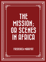 The Mission; or Scenes in Africa