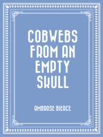 Cobwebs from an Empty Skull