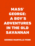 Mass' George: A Boy's Adventures in the Old Savannah