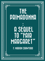 The Primadonna : A Sequel to "Fair Margaret"