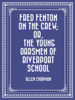 Fred Fenton on the Crew; Or, The Young Oarsmen of Riverport School