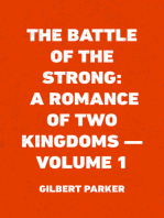 The Battle of the Strong: A Romance of Two Kingdoms — Volume 1