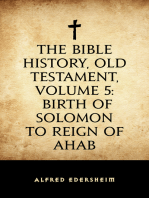 The Bible History, Old Testament, Volume 5: Birth of Solomon to Reign of Ahab
