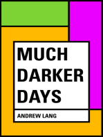 Much Darker Days