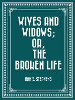Wives and Widows; or, The Broken Life