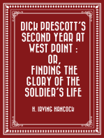 Dick Prescott's Second Year at West Point : Or, Finding the Glory of the Soldier's Life