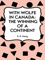 With Wolfe in Canada: The Winning of a Continent