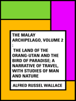 The Malay Archipelago, Volume 2 : The Land of the Orang-utan and the Bird of Paradise; A Narrative of Travel, with Studies of Man and Nature