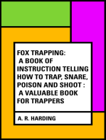 Fox Trapping: A Book of Instruction Telling How to Trap, Snare, Poison and Shoot : A Valuable Book for Trappers