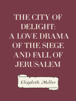 The City of Delight: A Love Drama of the Siege and Fall of Jerusalem