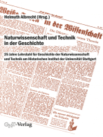 Naturwissenschaft und Technik in der Geschichte: 25 Jahre Lehrstuhl für Geschichte der Naturwissenschaft und Technik am Historischen Institut der Universität Stuttgart