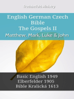 English German Czech Bible - The Gospels II - Matthew, Mark, Luke & John: Basic English 1949 - Elberfelder 1905 - Bible Kralická 1613