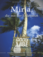 Mirja: Die mit der Erde tanzt