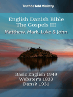 English Danish Bible - The Gospels III - Matthew, Mark, Luke and John: Basic English 1949 - Websters 1833 - Dansk 1931