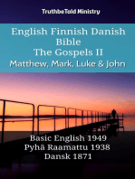 English Finnish Danish Bible - The Gospels II - Matthew, Mark, Luke & John: Basic English 1949 - Pyhä Raamattu 1938 - Dansk 1871