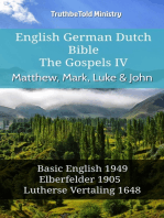 English German Dutch Bible - The Gospels IV - Matthew, Mark, Luke & John: Basic English 1949 - Elberfelder 1905 - Lutherse Vertaling 1648