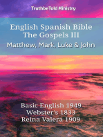 English Spanish Bible - The Gospels III - Matthew, Mark, Luke and John: Basic English 1949 - Websters 1833 - Reina Valera 1909