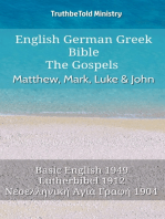English German Greek Bible - The Gospels - Matthew, Mark, Luke & John: Basic English 1949 - Lutherbibel 1912 - Νεοελληνική Αγία Γραφή 1904