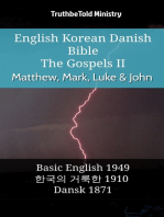 English Korean Danish Bible - The Gospels II - Matthew, Mark, Luke & John: Basic English 1949 - 한국의 거룩한 1910 - Dansk 1871