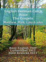 English German Czech Bible - The Gospels - Matthew, Mark, Luke & John: Basic English 1949 - Lutherbibel 1912 - Bible Kralická 1613