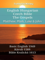 English Hungarian Czech Bible - The Gospels - Matthew, Mark, Luke & John: Basic English 1949 - Károli 1589 - Bible Kralická 1613