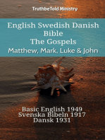 English Swedish Danish Bible - The Gospels - Matthew, Mark, Luke & John: Basic English 1949 - Svenska Bibeln 1917 - Dansk 1931