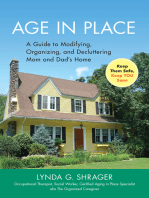 Age in Place: A Guide to Modifying, Organizing and Decluttering Mom and Dad's Home