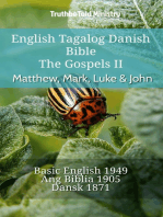 English Tagalog Danish Bible - The Gospels II - Matthew, Mark, Luke & John: Basic English 1949 - Ang Biblia 1905 - Dansk 1871