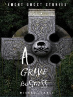 A Grave Business