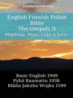 English Finnish Polish Bible - The Gospels II - Matthew, Mark, Luke & John: Basic English 1949 - Pyhä Raamattu 1938 - Biblia Jakuba Wujka 1599