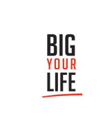 Big Your Life: Action Book