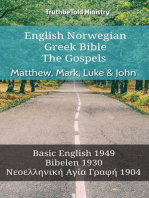 English Norwegian Greek Bible - The Gospels - Matthew, Mark, Luke & John: Basic English 1949 - Bibelen 1930 - Νεοελληνική Αγία Γραφή 1904